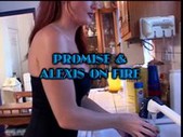 Promise and Alexis Fire